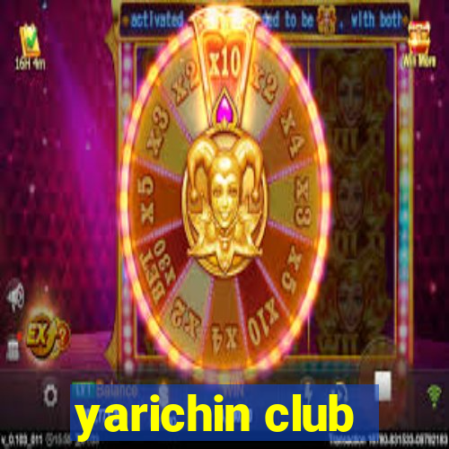 yarichin club